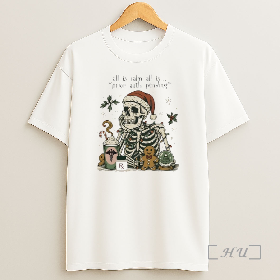 Officials Skeleton Christmas All Is Calm All Is Prior Auth Pending Shirt Sweatshirt Tee