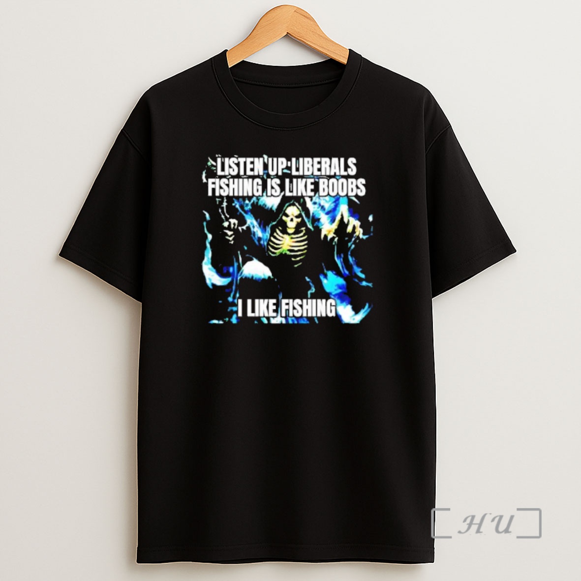 Officials Skeleton Listen Up Liberals Fishing Is Like Boobs I Like Fishing Shirt Sweatshirt Tee