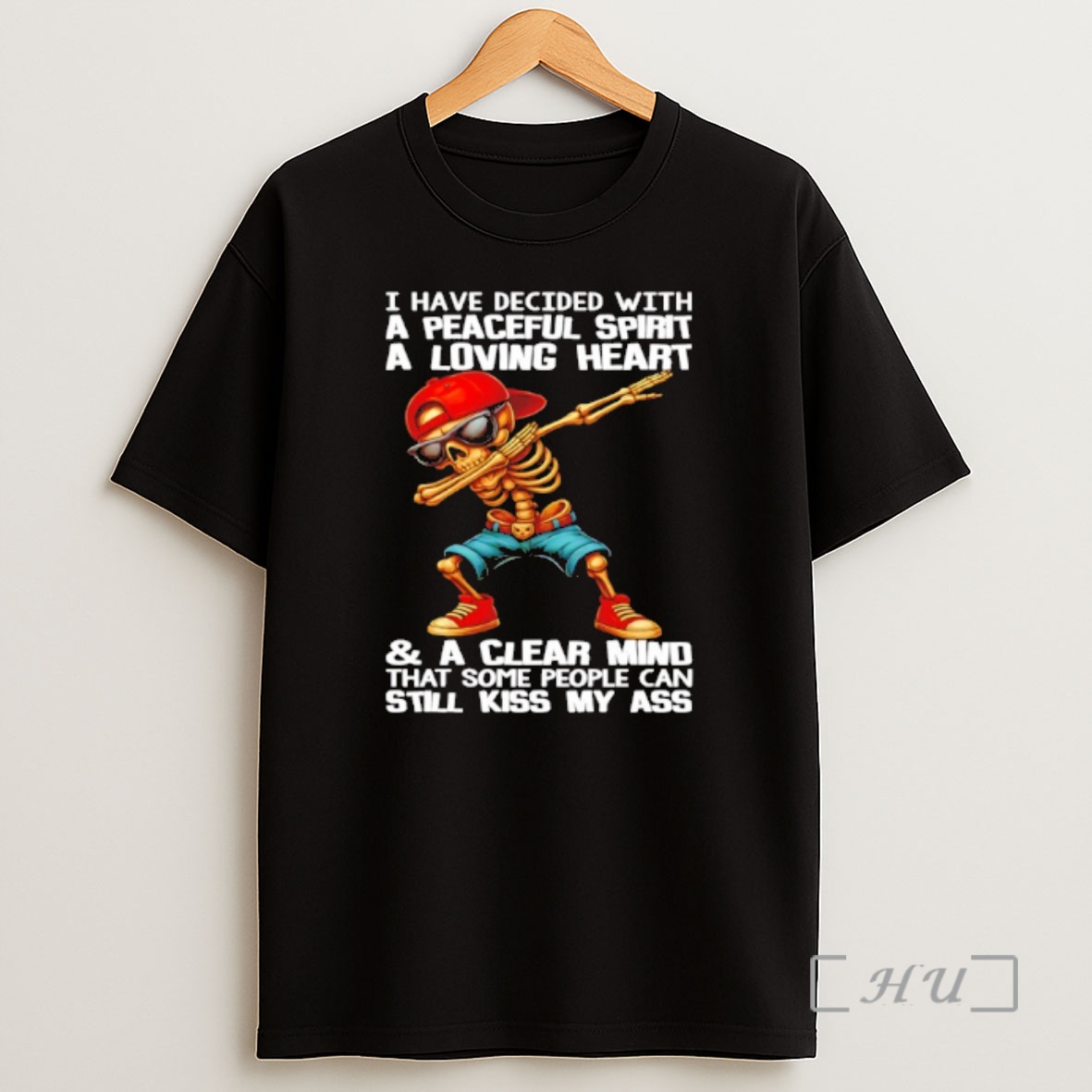Officials Skull I Have Decided With A Peaceful Spirit A Loving Heart Shirt Sweatshirt Tee