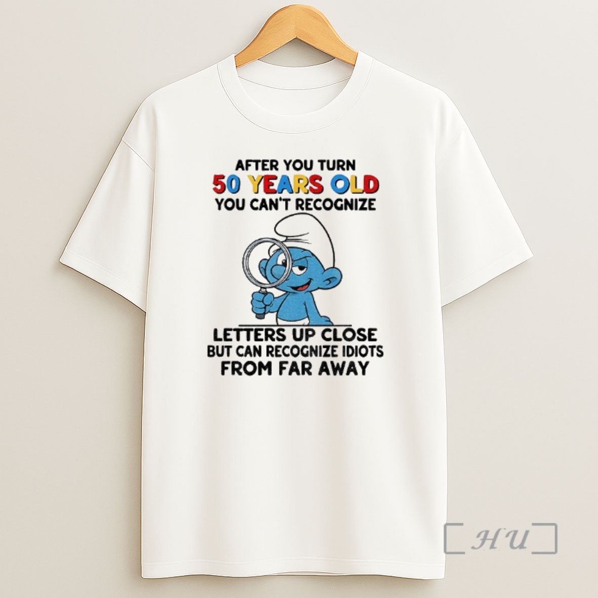 Officials Smurf After You Turn 50 Years Old You Cant Recognize Letters Up Close But Can Recognize Shirt Sweatshirt Tee