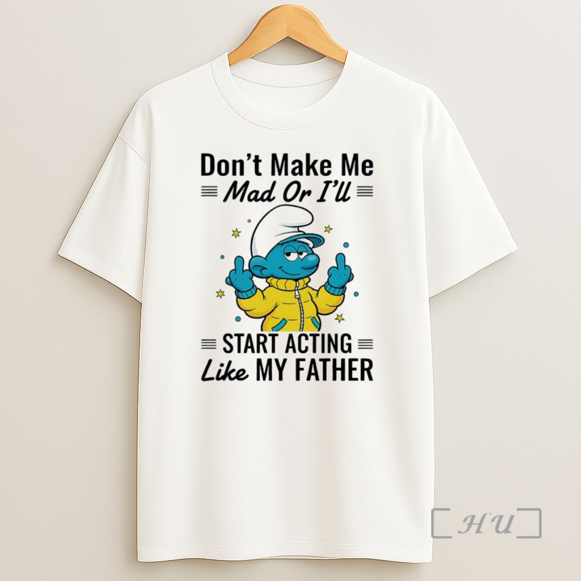Officials Smurf Dont Make Me Mad Or Ill Start Acting Like My Father Circle Shirt Sweatshirt Tee