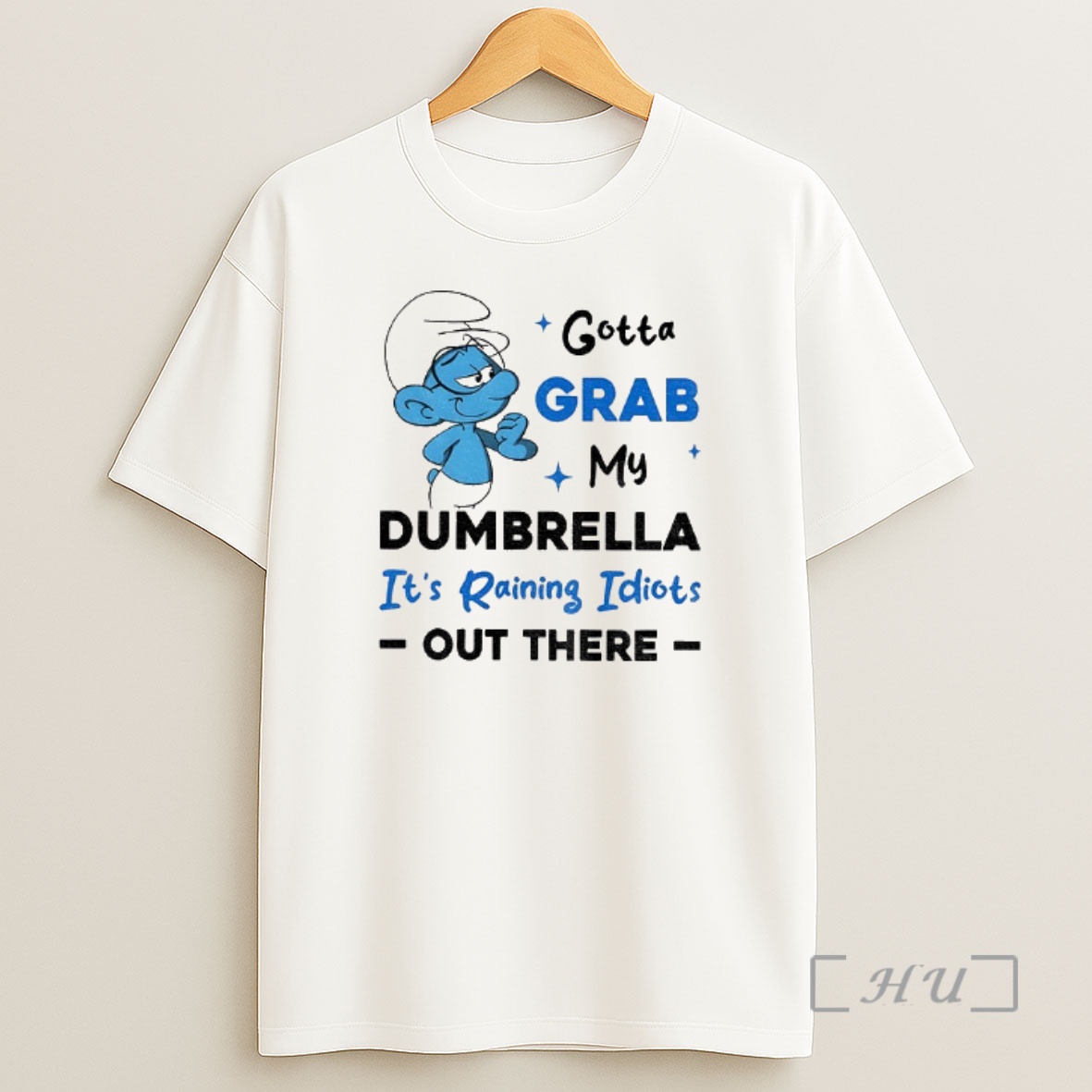 Officials Smurf Gotta Grab My Dumbrella Its Raining Idiots Out There Shirt Sweatshirt Tee