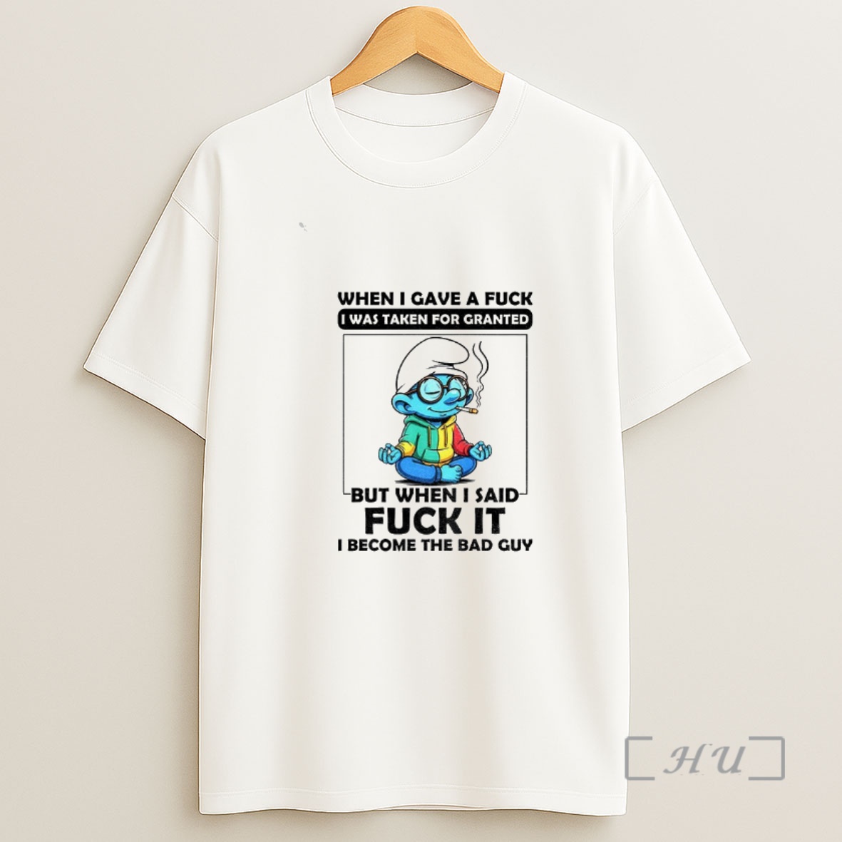 Officials Smurf When I Gave A Fuck I Was Taken For Granted But When I Said Fuck It I Become The Bad Guy Shirt Sweatshirt Tee