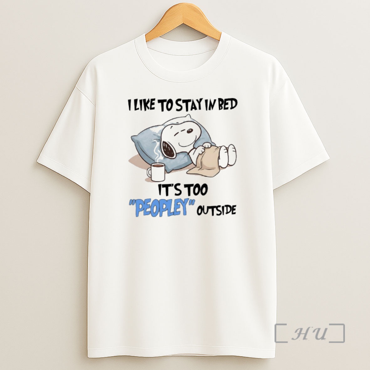 Officials Snoopy I Like To Stay In Bed Its Too Peopley Outside Shirt Sweatshirt Tee