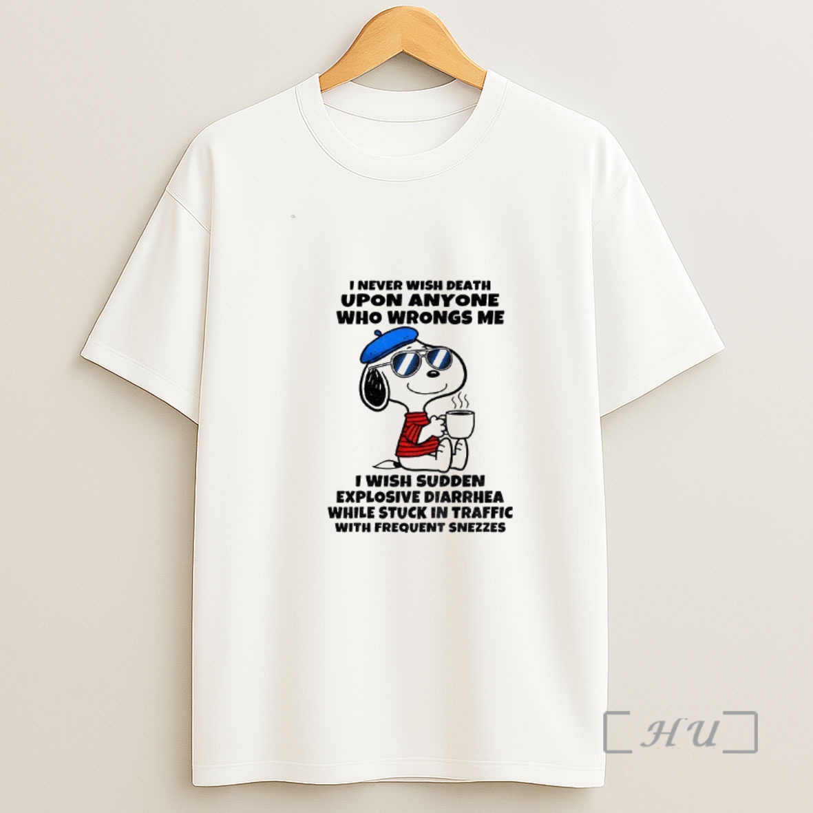 Officials Snoopy I Never Wish Death Upon Anyone Who Wrongs Me I Wish Sudden Explosive Diarrhea While Stuck In Traffic With Frequent Sneezes Shirt Sweatshirt Tee