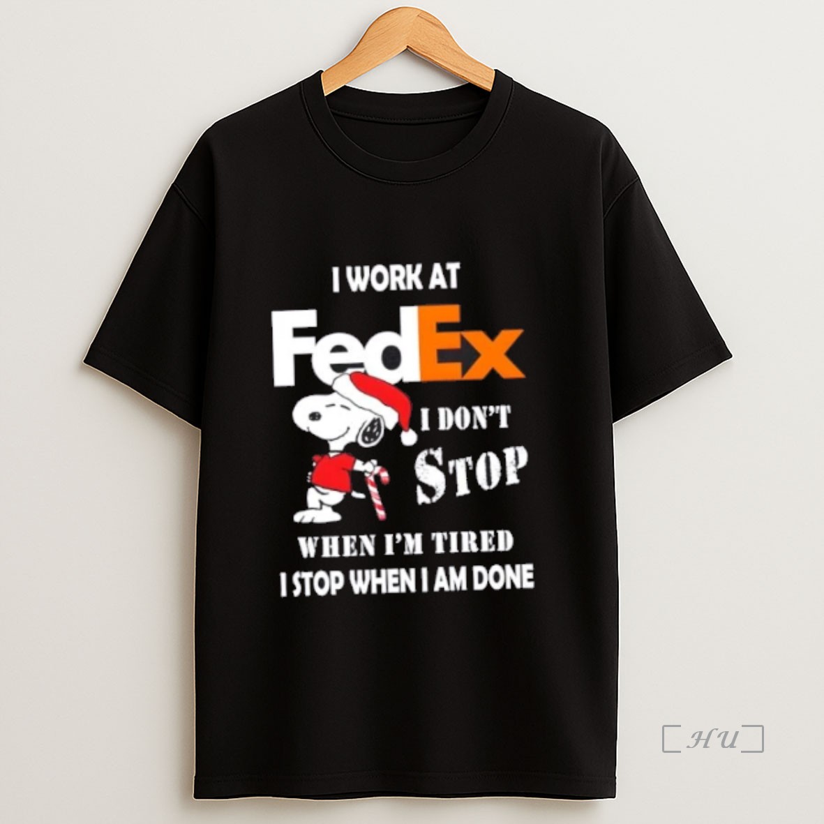 Officials Snoopy I Work At Fedex I Dont Stop When Im Tired I Stop When I Am Done Christmas Premium Shirt Sweatshirt Tee