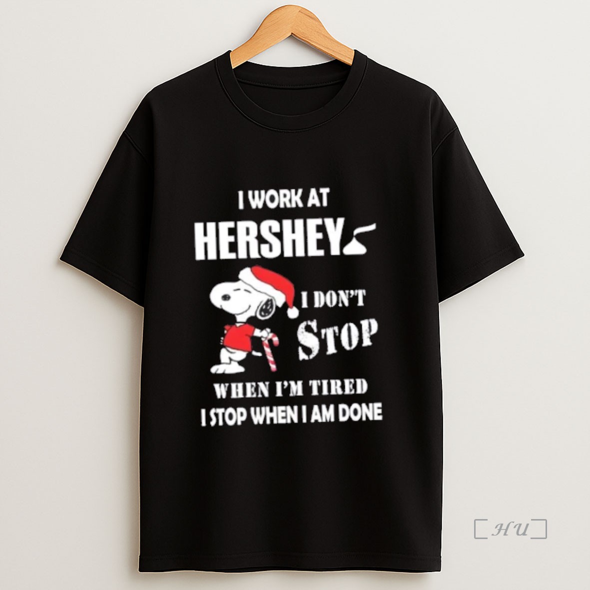 Officials Snoopy I Work At Hershey I Dont Stop When Im Tired I Stop When I Am Done Christmas Premium Shirt Sweatshirt Tee