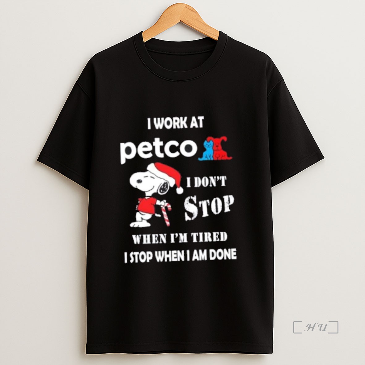 Officials Snoopy I Work At Petco I Dont Stop When Im Tired I Stop When I Am Done Christmas Premium Shirt Sweatshirt Tee