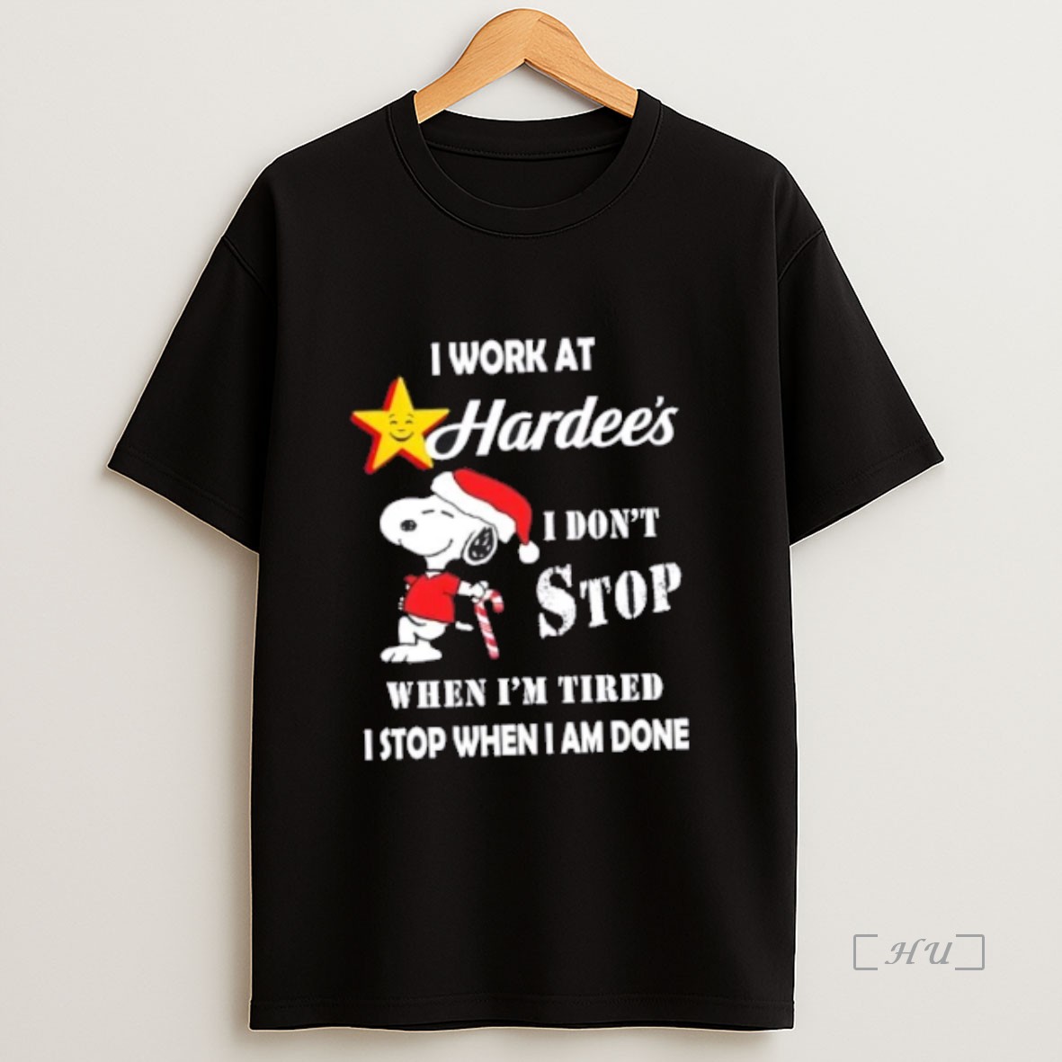 Officials Snoopy I Work At The Hardees I Dont Stop When Im Tired I Stop When I Am Done Christmas Premium Shirt Sweatshirt Tee