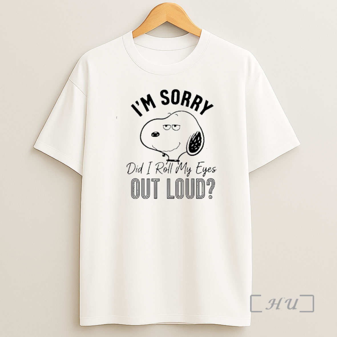 Officials Snoopy Im Sorry Did I Roll My Eyes Out Loud Shirt Sweatshirt Tee