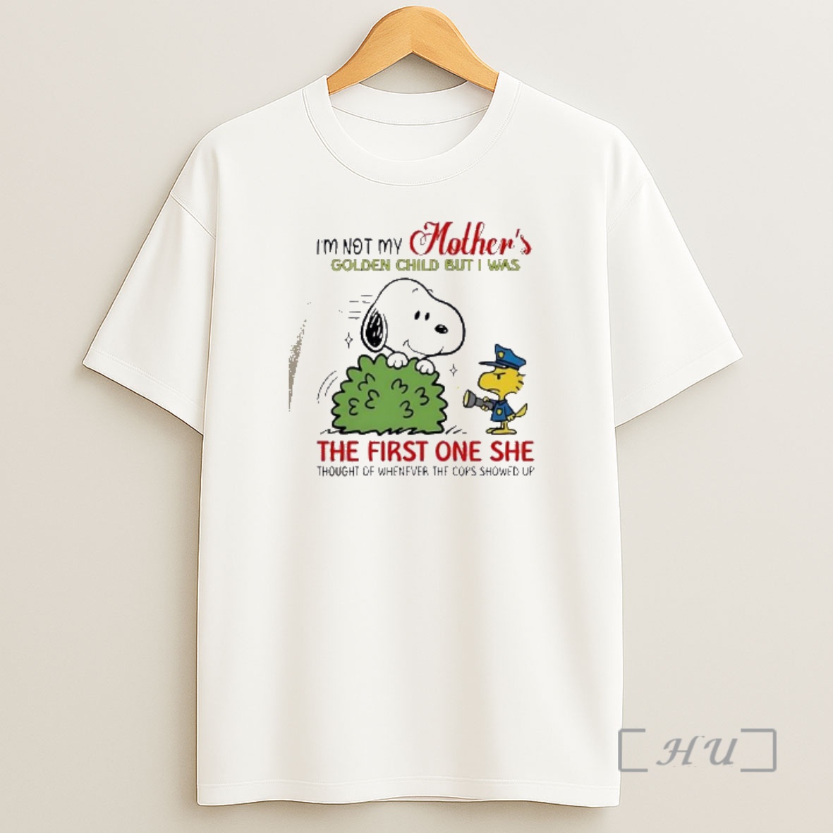 Officials Snoopy Im Not My Mothers Golden Child But I Was The First One She Thought Of Whenever The Cops Showed Up Premium Shirt Sweatshirt Tee