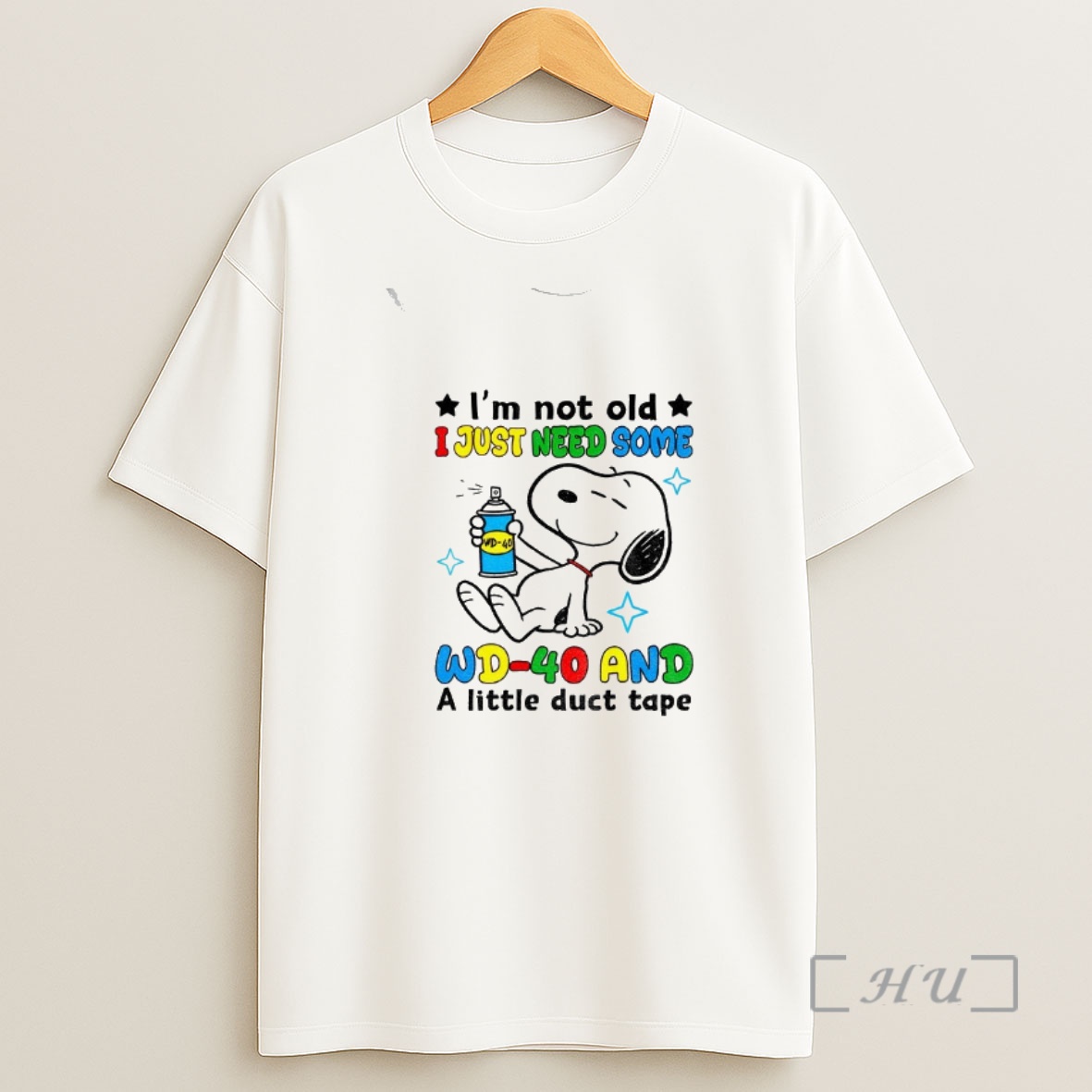 Officials Snoopy Im Not Old I Just Need Some Wd 40 Wd 40 And A Little Duct Tape Shirt Sweatshirt Tee