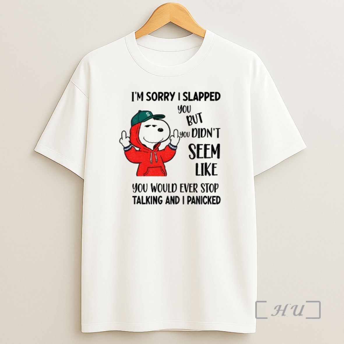 Officials Snoopy Im Sorry I Slapped You But You Didnt Seem Like You Would Ever Stop Talking And I Panicked Shirt Sweatshirt Tee