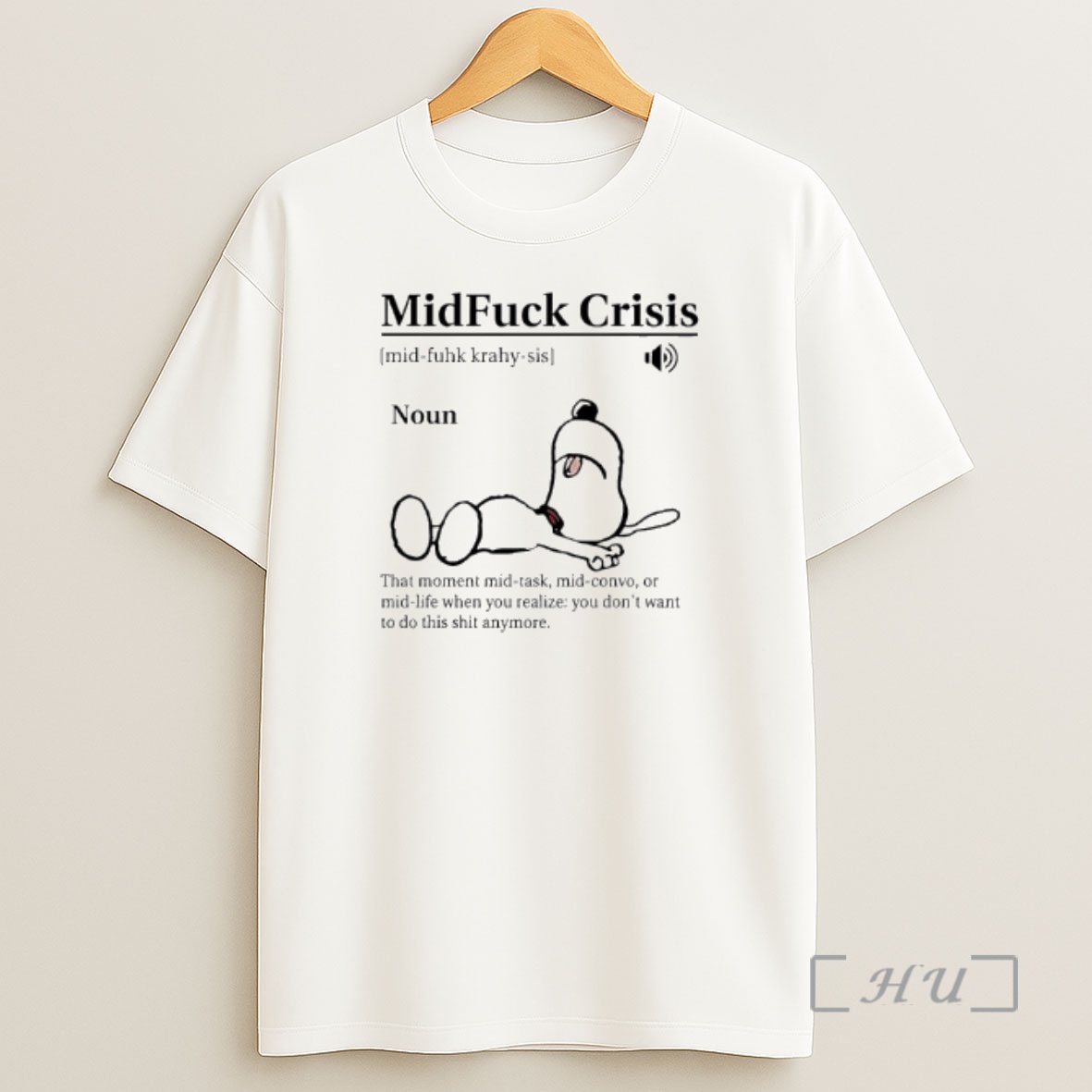 Officials Snoopy Midfuck Crisis Noun That Moment Mid Task Mid Convo Or Mid Life When You Realize Shirt Sweatshirt Tee