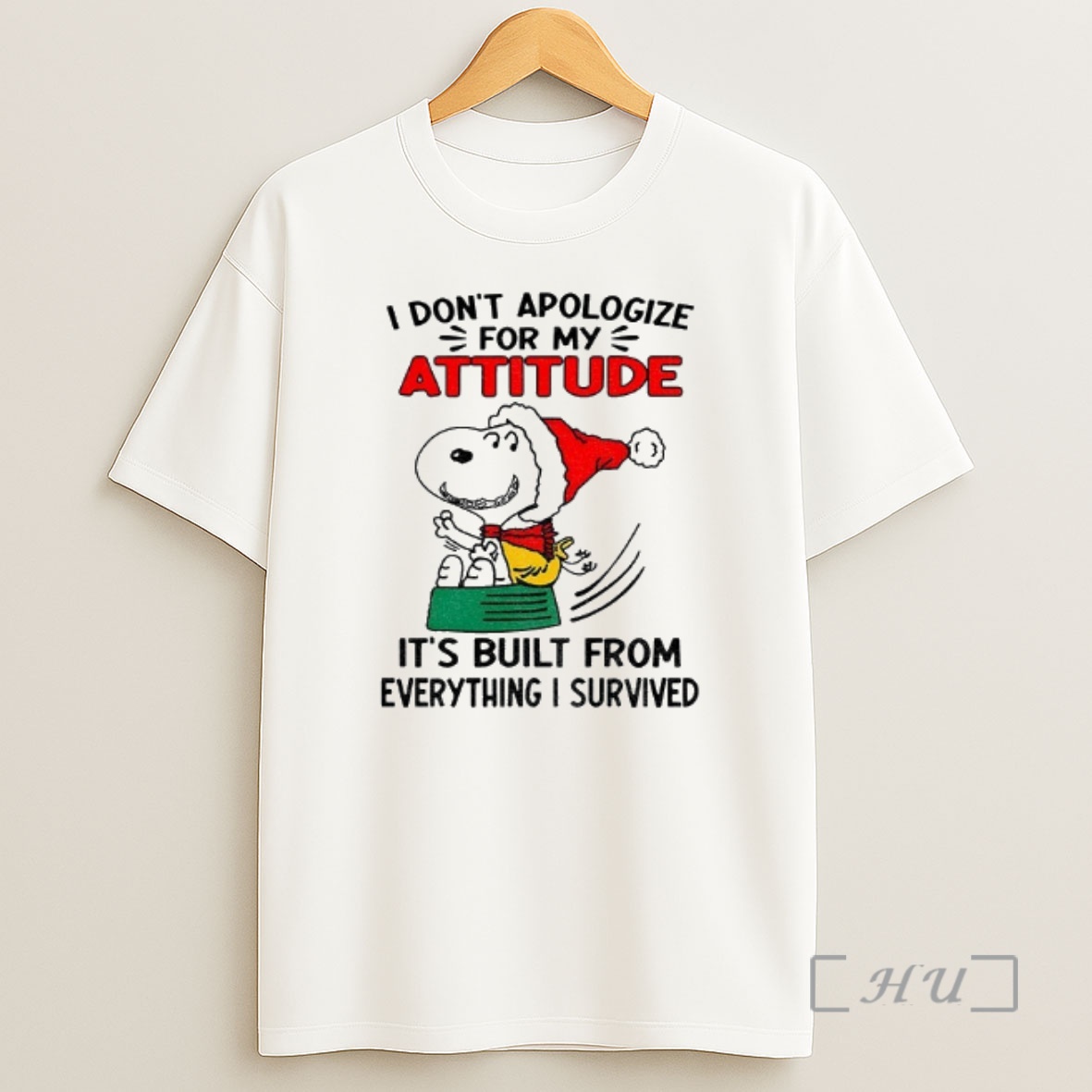 Officials Snoopy Santa Hat I Dont Apologize For My Attitude Its Built From Everything I Survived Christmas Premium Shirt Sweatshirt Tee