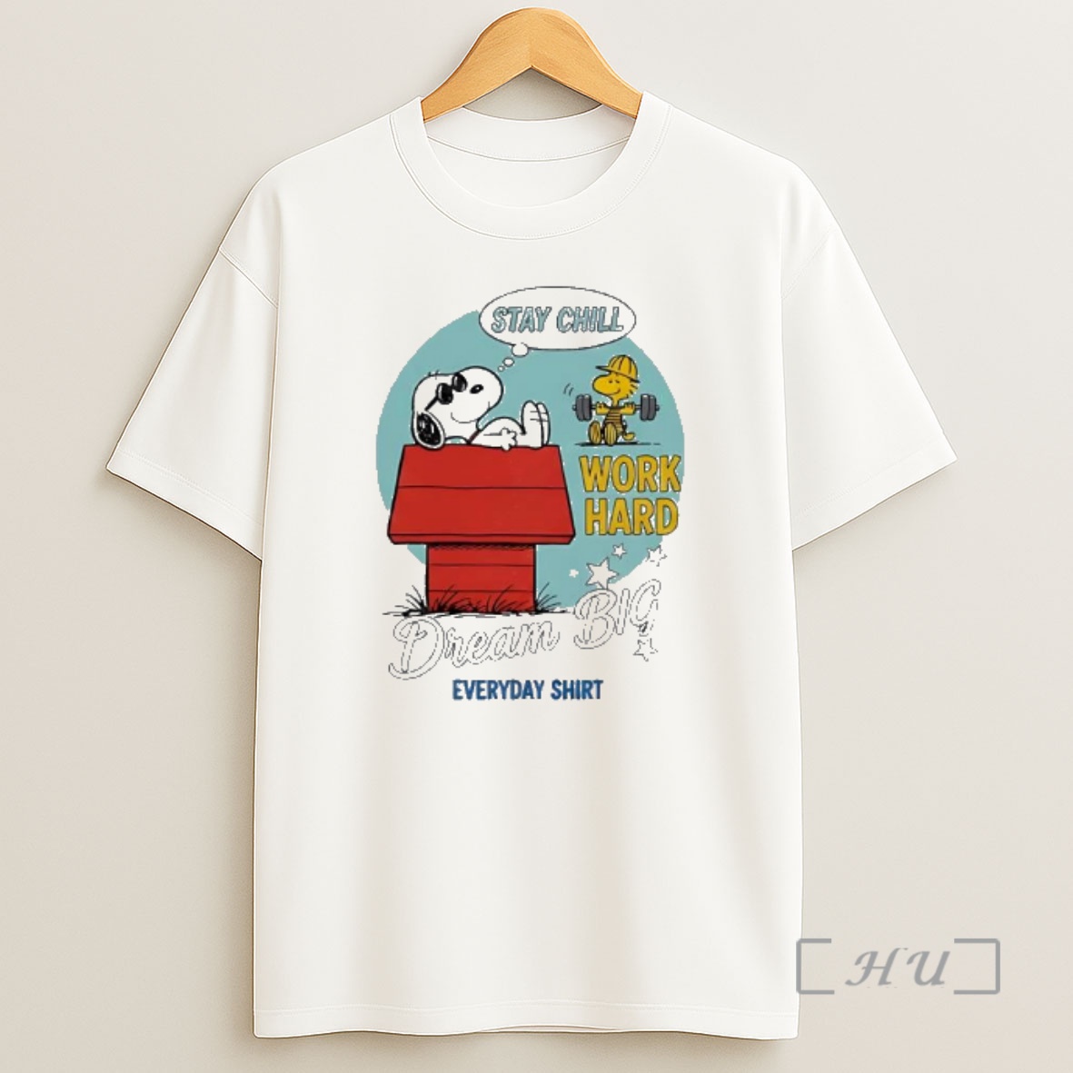 Officials Snoopy Stay Chill Work Hard Dream Big Everyday Shirt Sweatshirt Tee