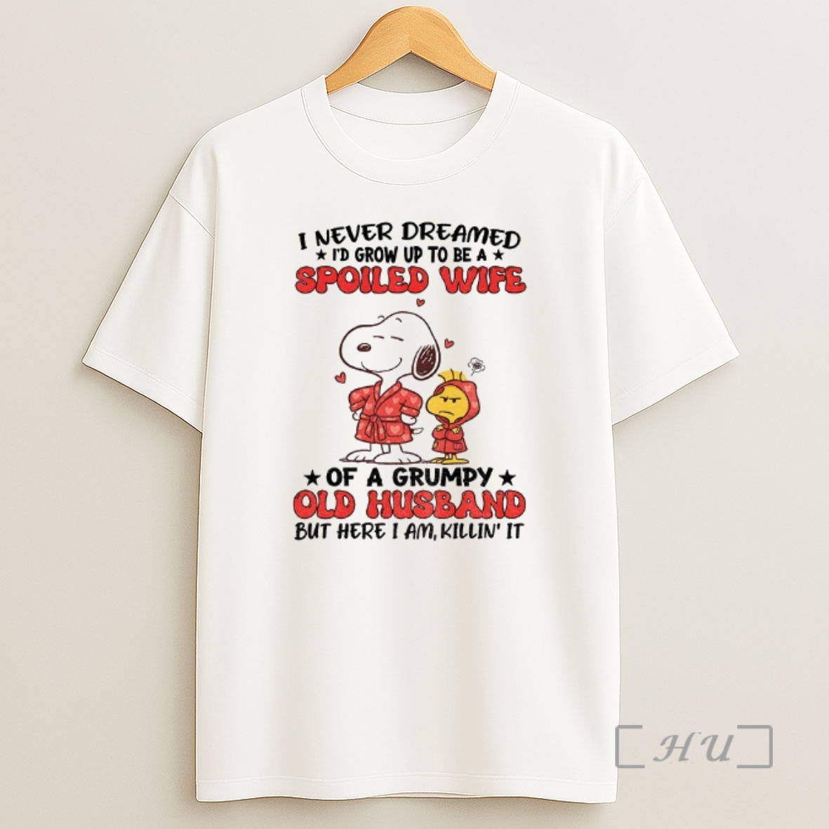 Officials Snoopy And Woodstock I Never Dreamed Id Grow Up To Be A Spoiled Wife Of A Grumpy Old Husband Premium Shirt Sweatshirt Tee