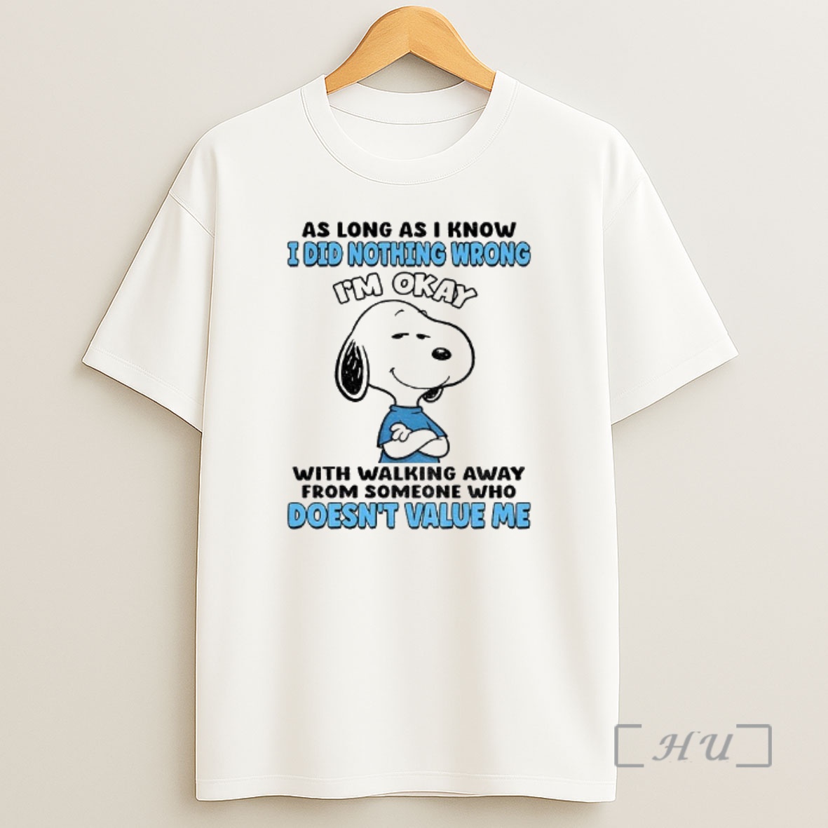 Officials Snoopy As Long As I Know I Did Nothing Wrong Im Okay With Walking Away From Someone Who Doesnt Value Me Shirt Sweatshirt Tee