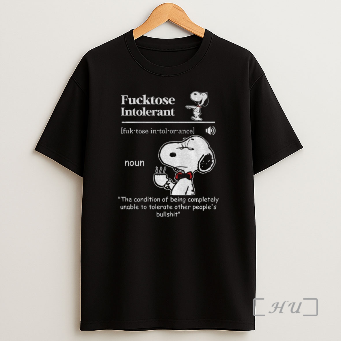 Officials Snoopy Fucktose Intolerant Definition The Condition Of Being Completely Unable To Tolerate Shirt Sweatshirt Tee