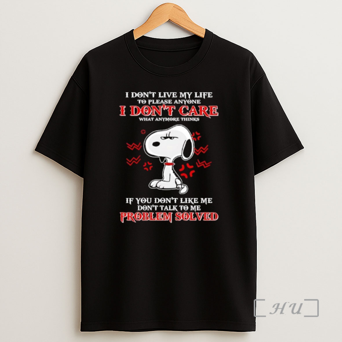 Officials Snoopy I Dont Live My Life To Please Anyone I Dont Care What Anymore Thinks Premium Shirt Sweatshirt Tee