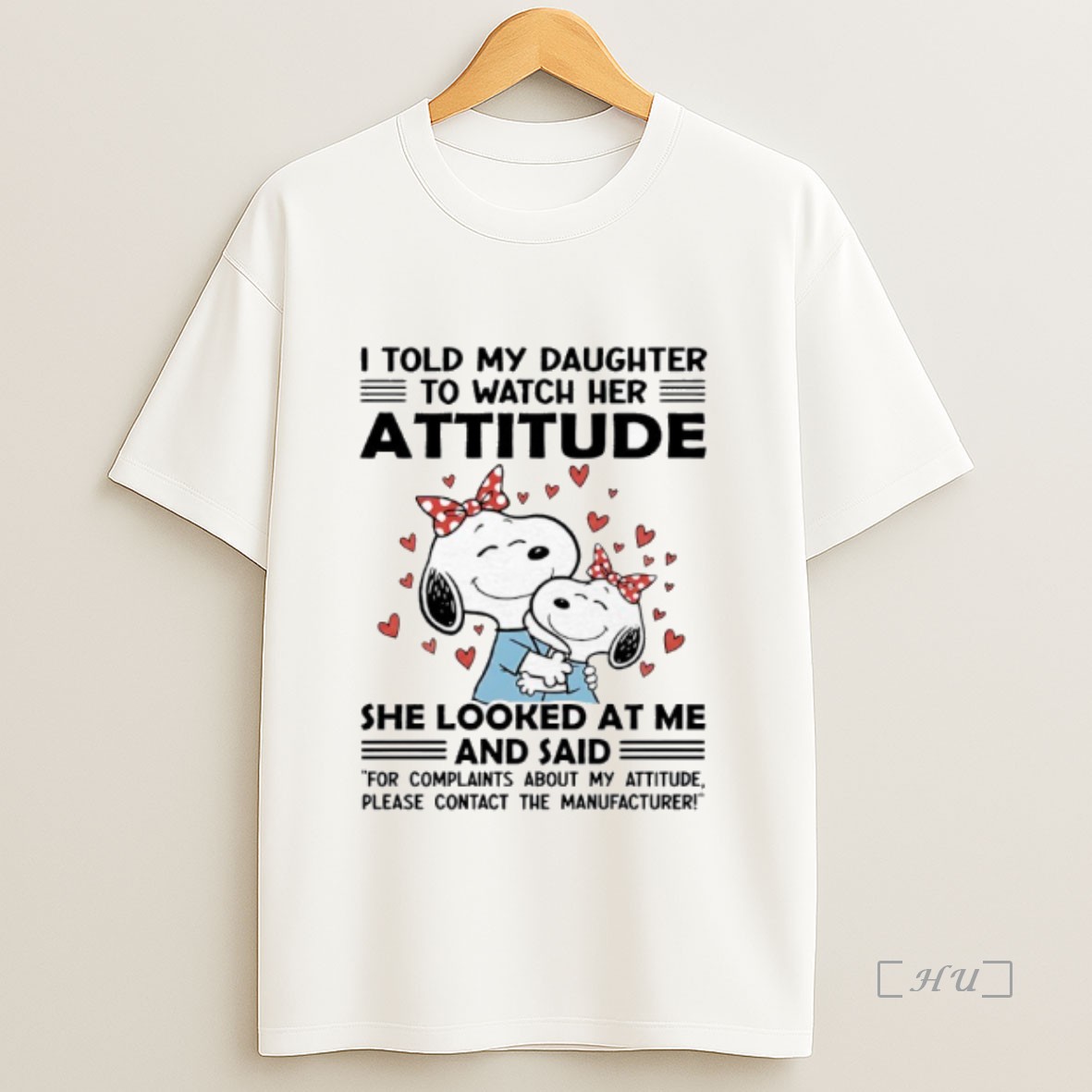 Officials Snoopy I Told My Daughter To Watch Her Attitude She Looked At Me And Said Premium Shirt Sweatshirt Tee