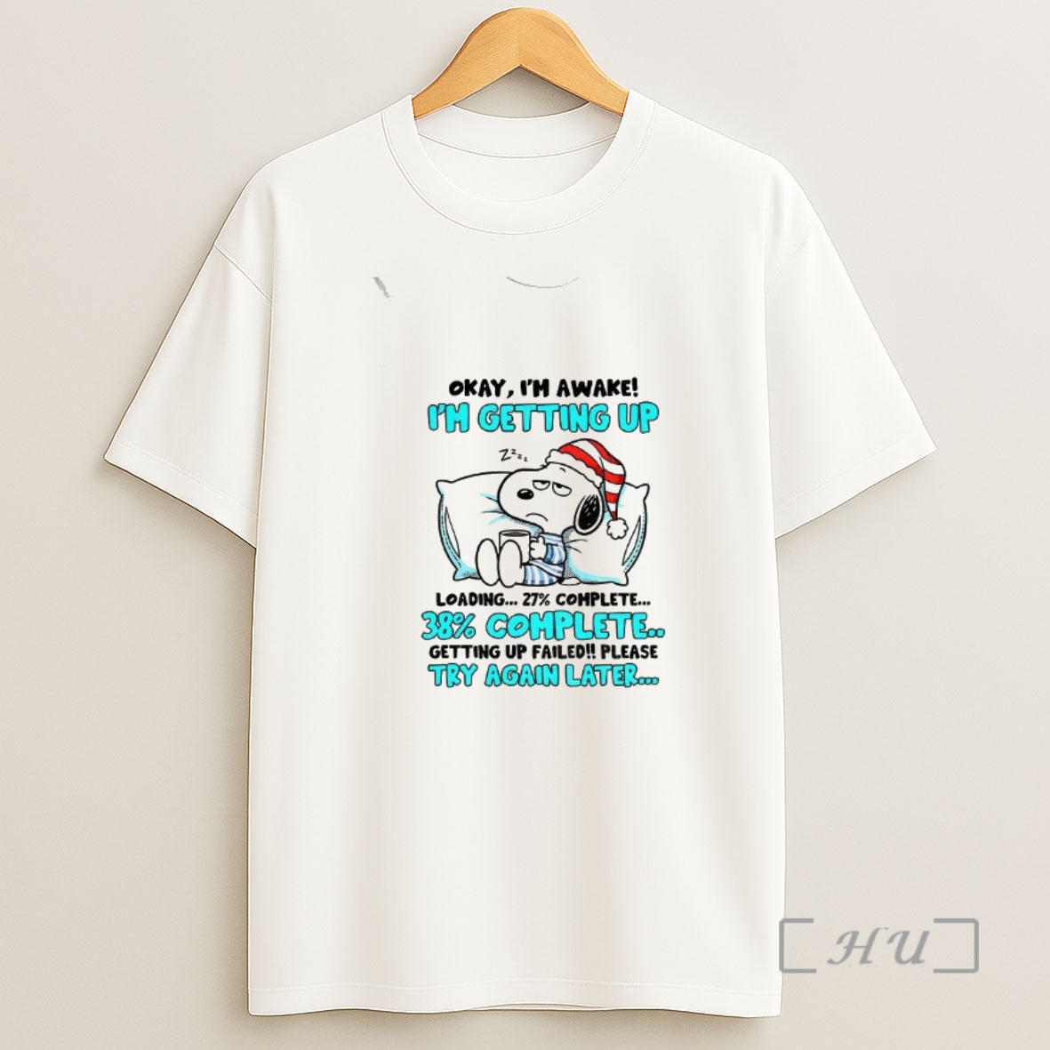 Officials Snoopy Okay Im Awake Im Getting Up Loading 27 Complete 38 Complete Getting Up Failed Christmas Shirt Sweatshirt Tee