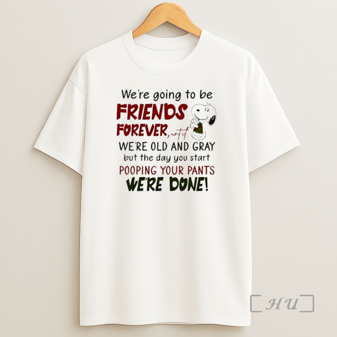 Officials Snoopy Were Going To Be Friends Forever Until Were Old And Gray Shirt Sweatshirt Tee