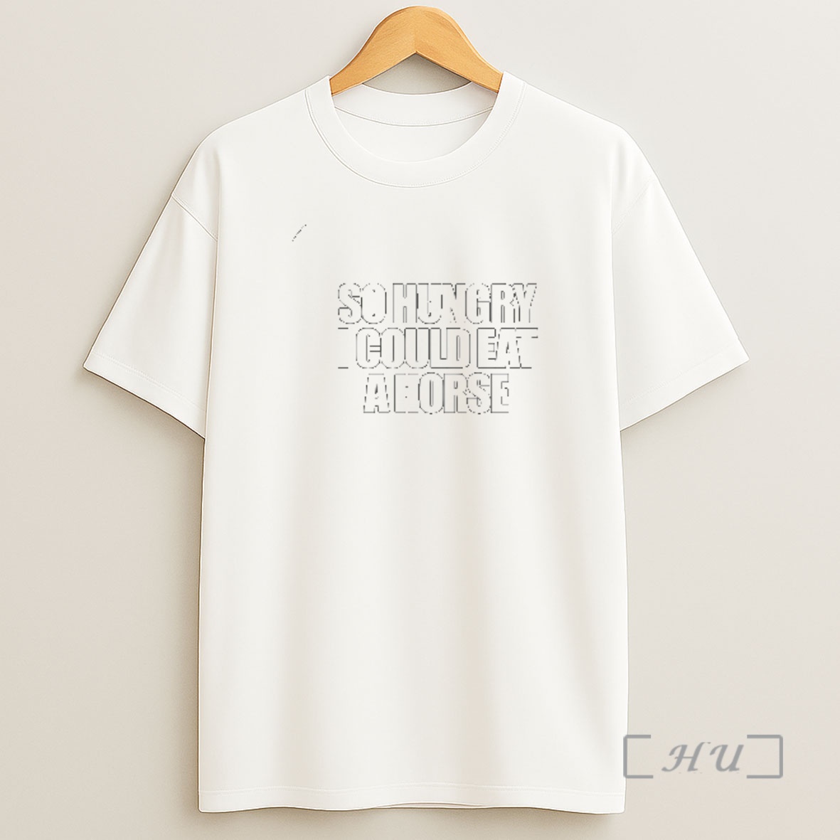 Officials So Hungry I Could Eat A Horse Text Shirt Sweatshirt Tee