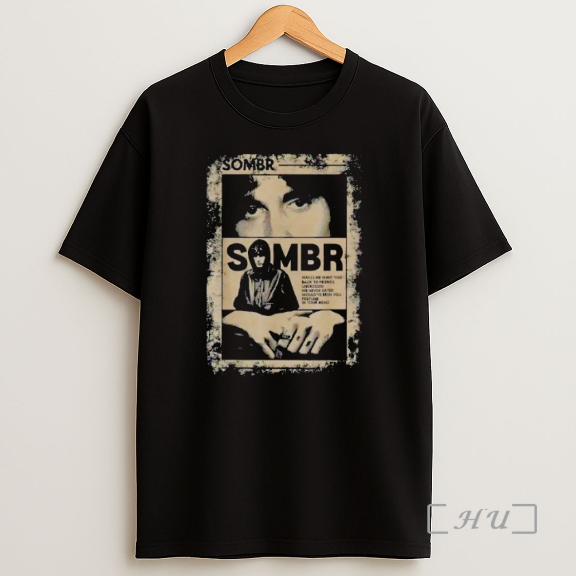 Officials Sombr Makes Me Want You Back To Friends Undressed We Never Dated Shirt Sweatshirt Tee