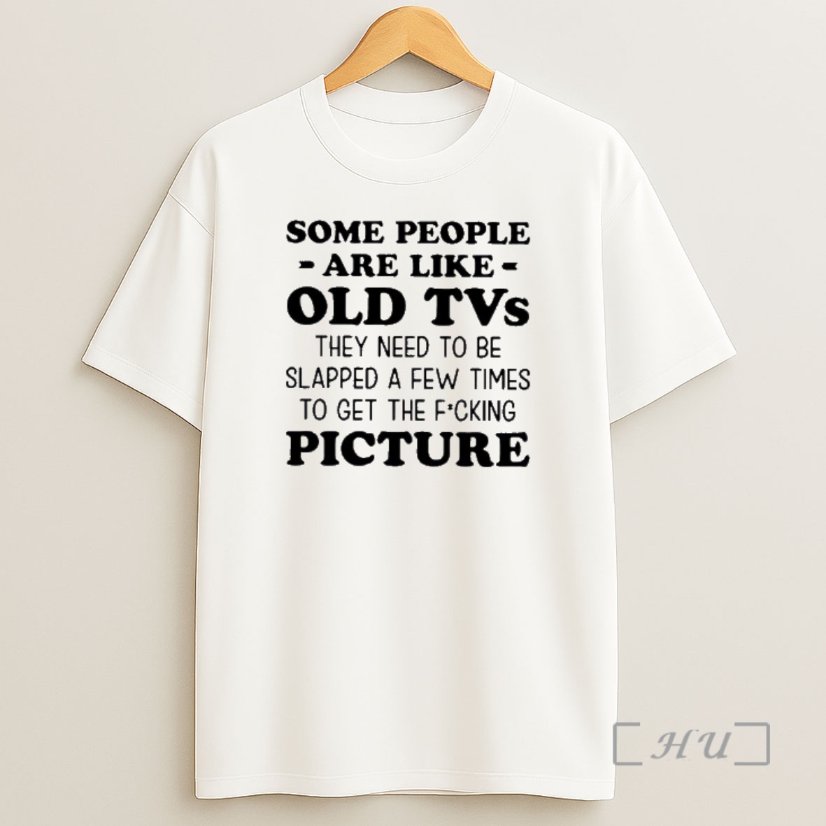 Officials Some People Are Like Old Tvs They Need To Be Slapped A Few Times To Get The Fucking Picture Shirt Sweatshirt Tee