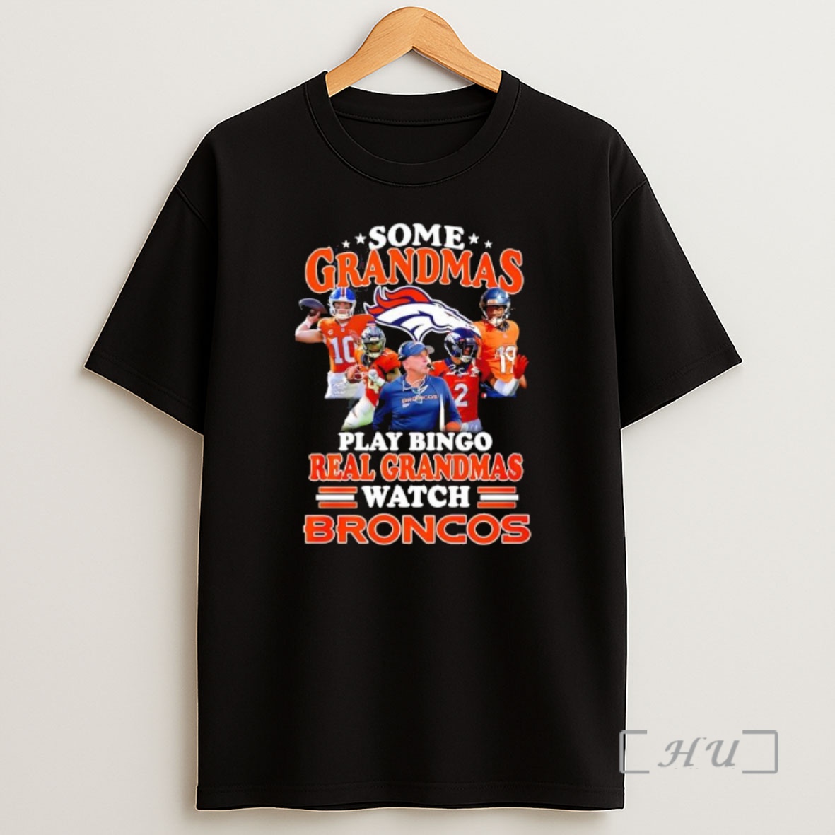 Officials Some Grandmas Play Bingo Real Grandmas Watch Denver Broncos Fan Loyalty And Dedication Premium Shirt Sweatshirt Tee