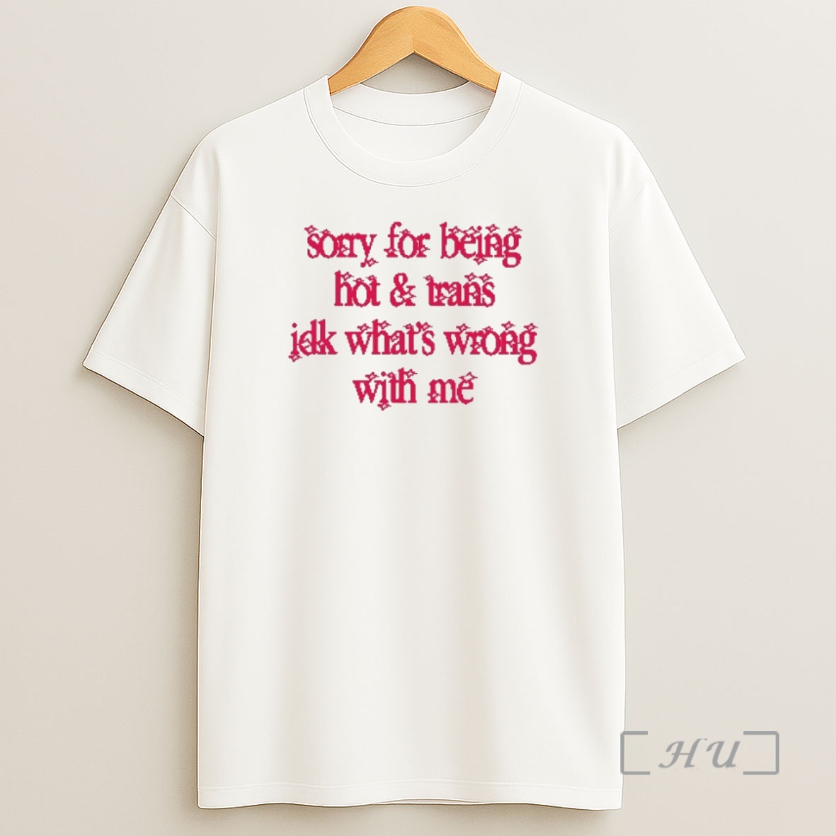 Officials Sorry For Being Hot And Trans Idk Whats Wrong With Me Shirt Sweatshirt Tee