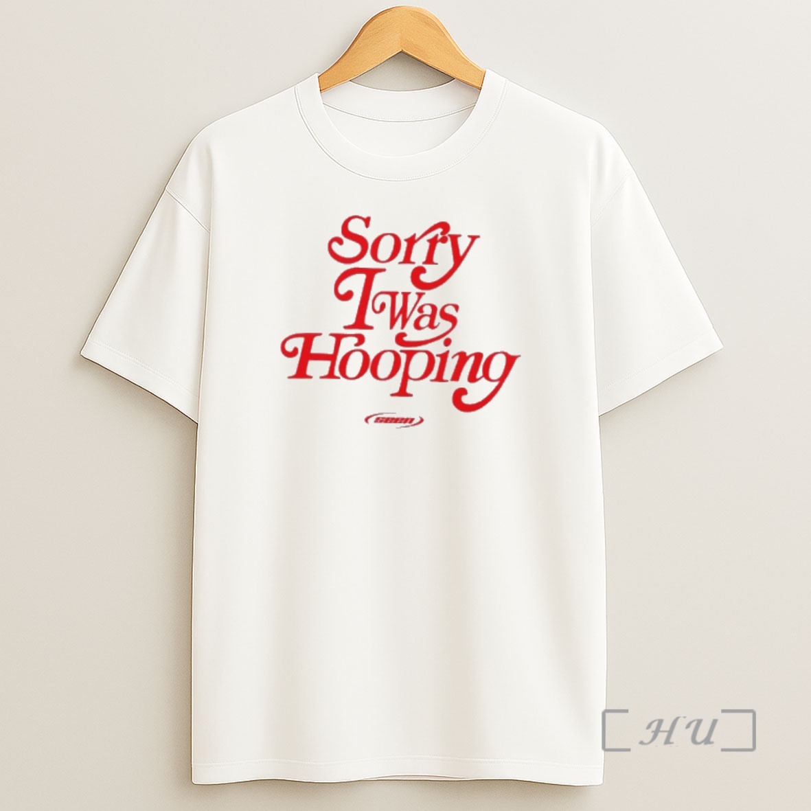 Officials Sorry I Was Hooping Shirt Sweatshirt Tee
