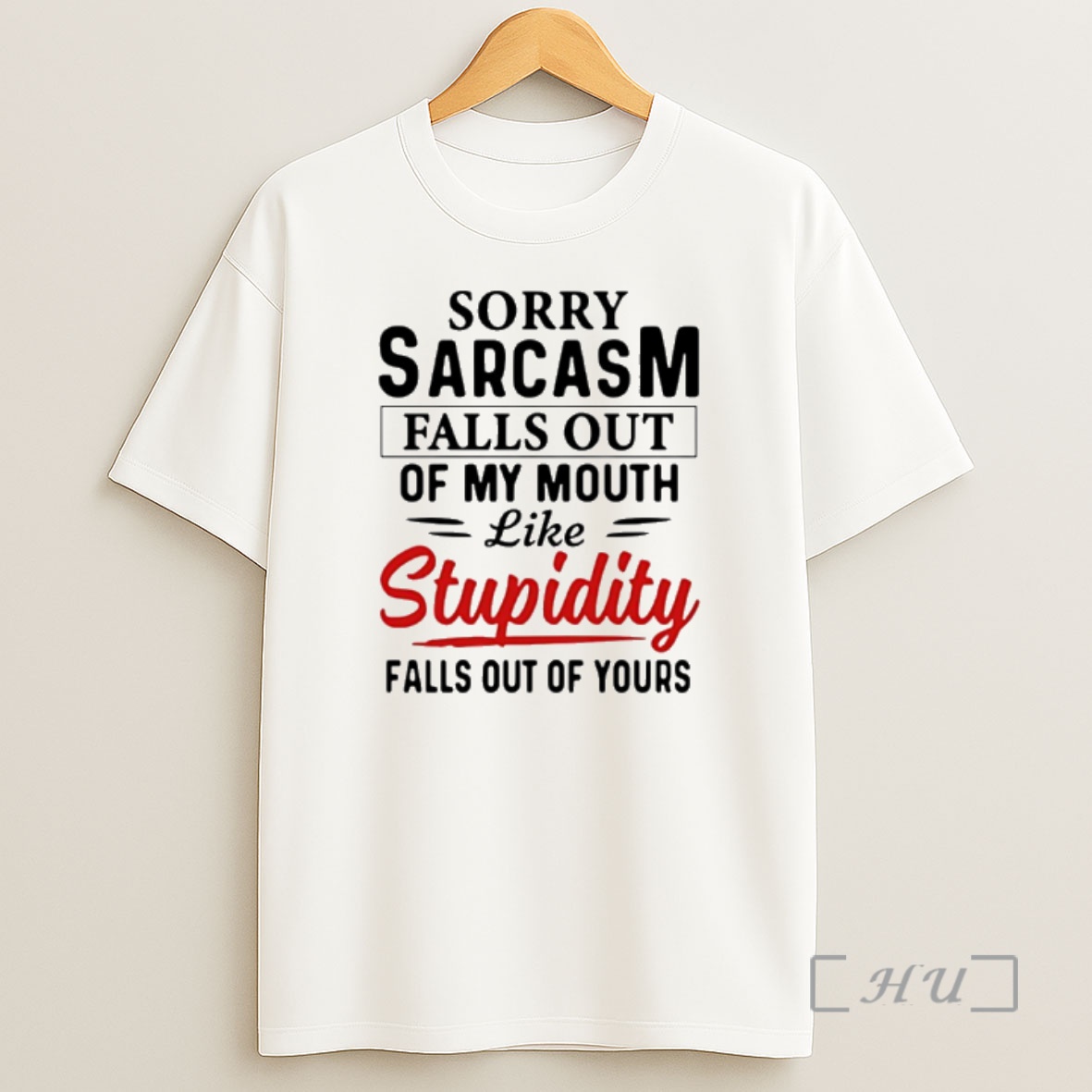 Officials Sorry Sarcasm Falls Out Of My Mouth Stupidity Like Falls Out Of Yours Shirt Sweatshirt Tee