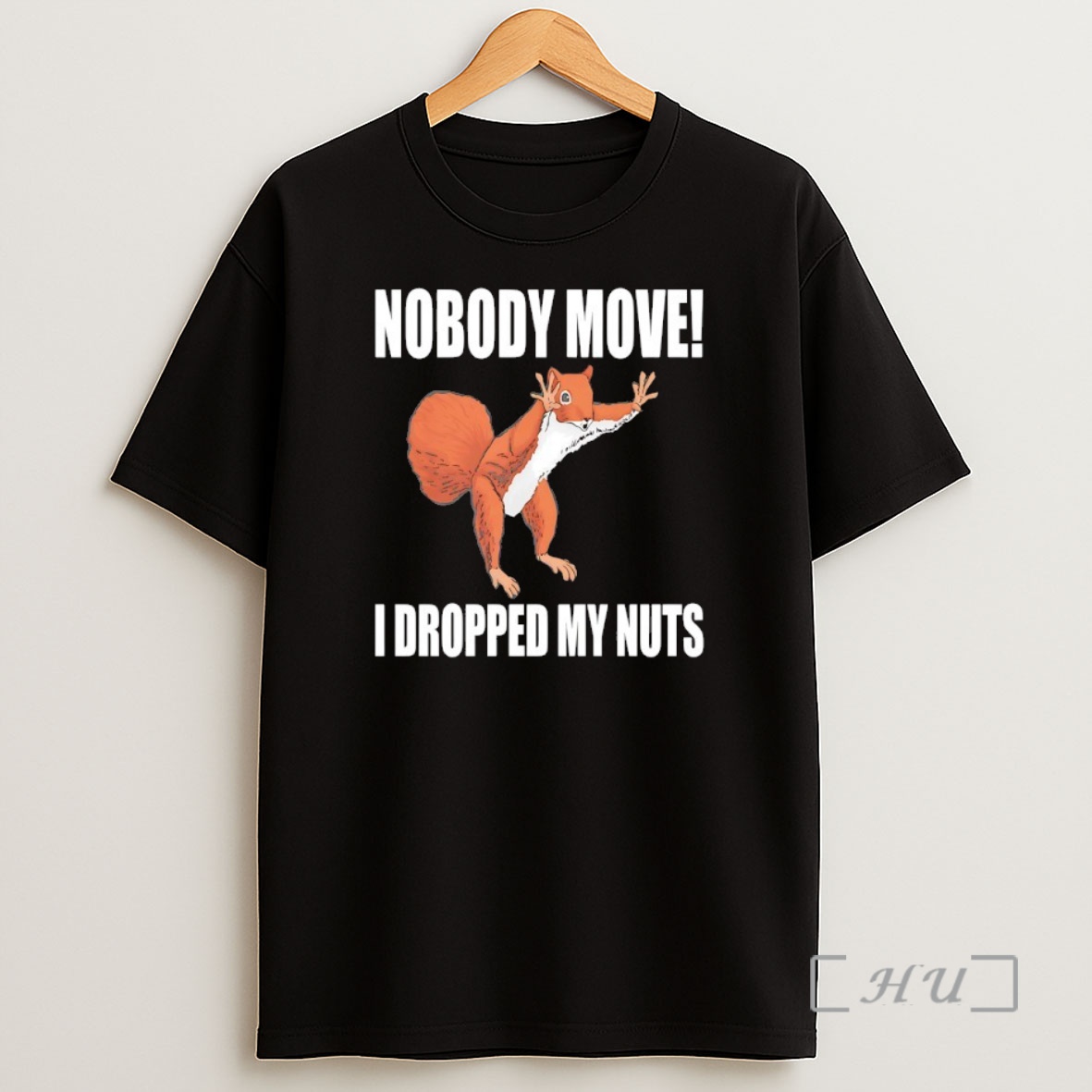 Officials Squirrel Nobody Move I Dropped My Nuts Premium Shirt Sweatshirt Tee
