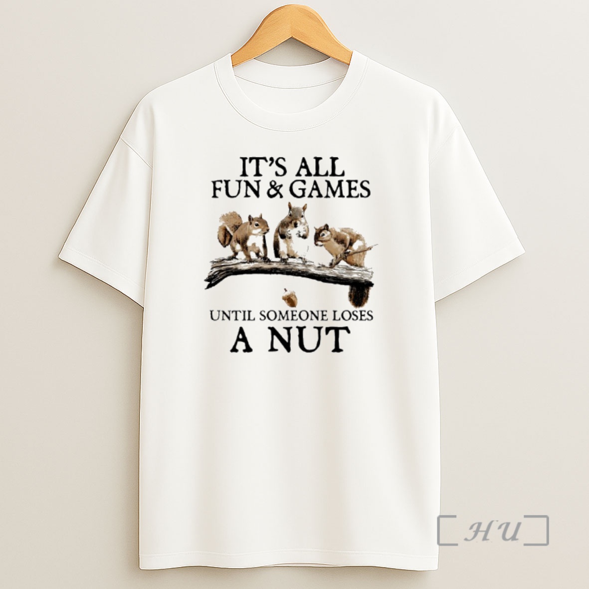Officials Squirrels Its All Fun Games Until Someone Loses A Nut Premium Shirt Sweatshirt Tee