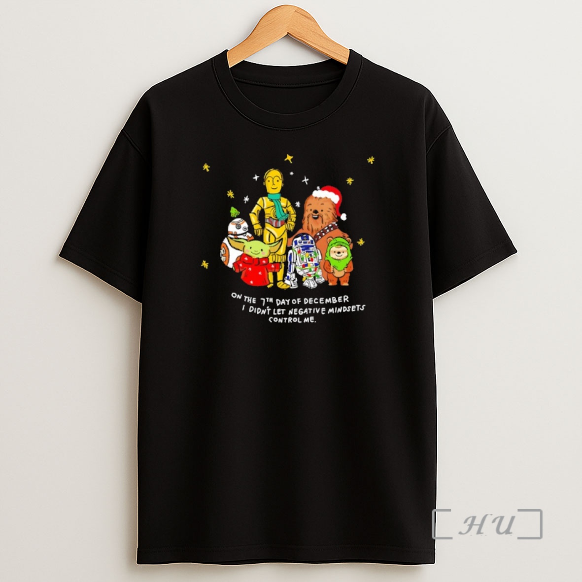 Officials Star Wars Characters Christmas On The 7th Day Of December I Didnt Let Negative Mindsets Control Me Shirt Sweatshirt Tee