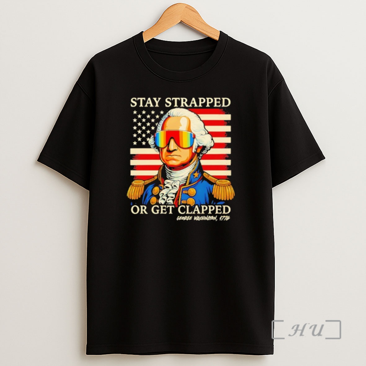 Officials Stay Strapped Or Get Clapped George Washington Shirt Sweatshirt Tee