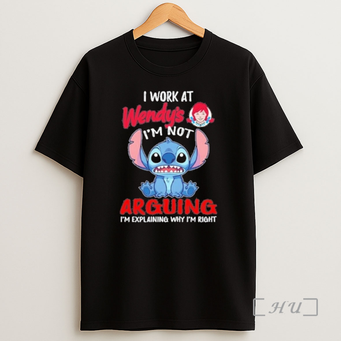 Officials Stitch I Work At Wendys Logo Im Not Arguing Im Explaining Why Im Right Shirt Sweatshirt Tee