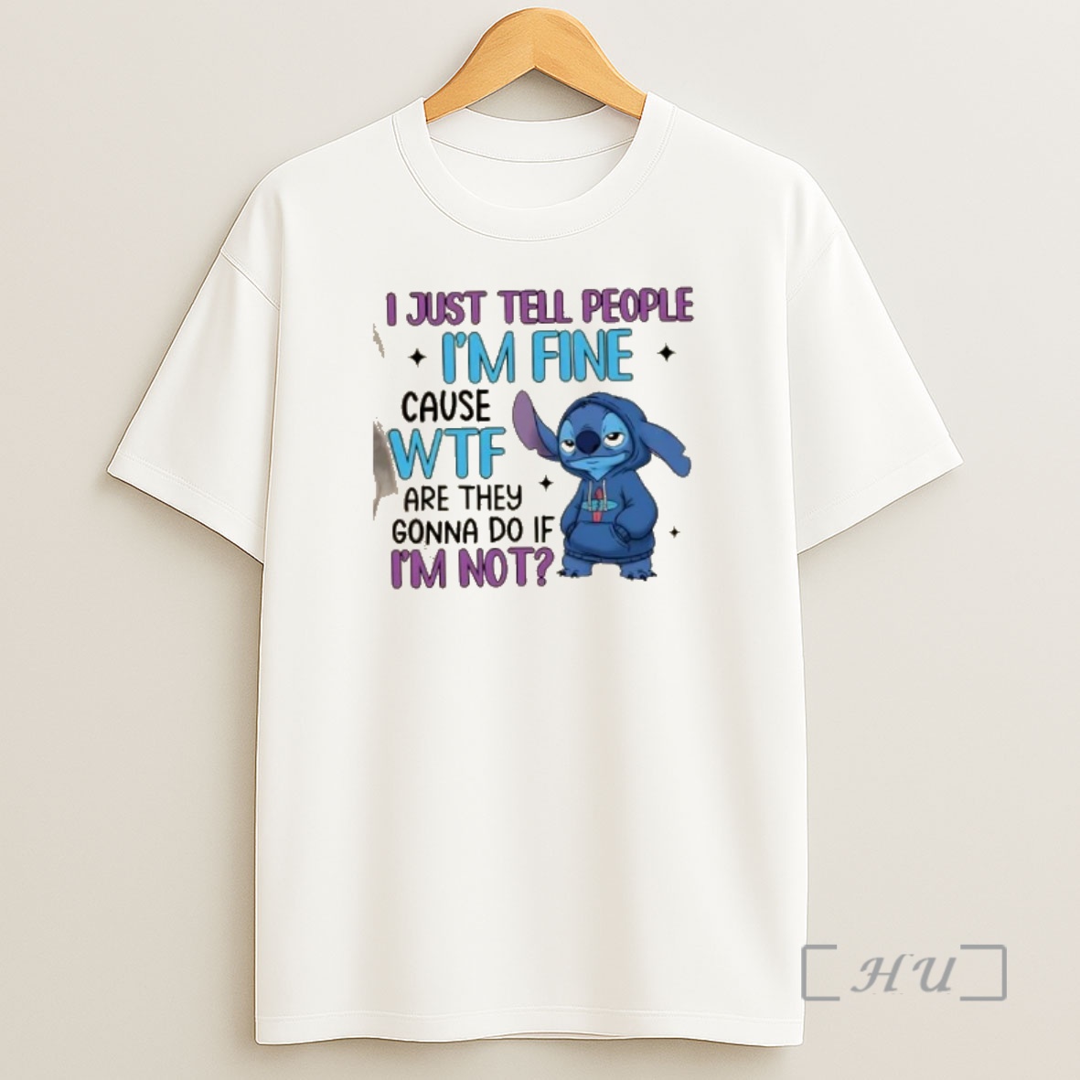 Officials Stitch I Just Tell People Im Fine Cause Wtf Are They Gonna Do If Im Not Shirt Sweatshirt Tee