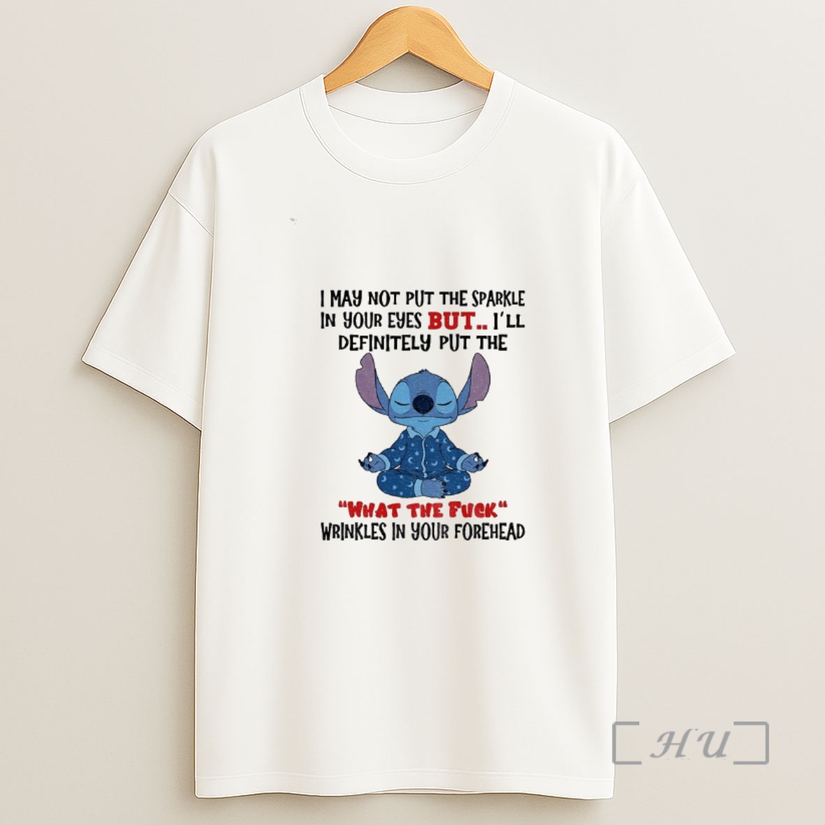 Officials Stitch I May Not Put The Sparkle In Your Eyes But Ill Definitely Put The What The Fuck Wrinkles In Your Forehead Shirt Sweatshirt Tee