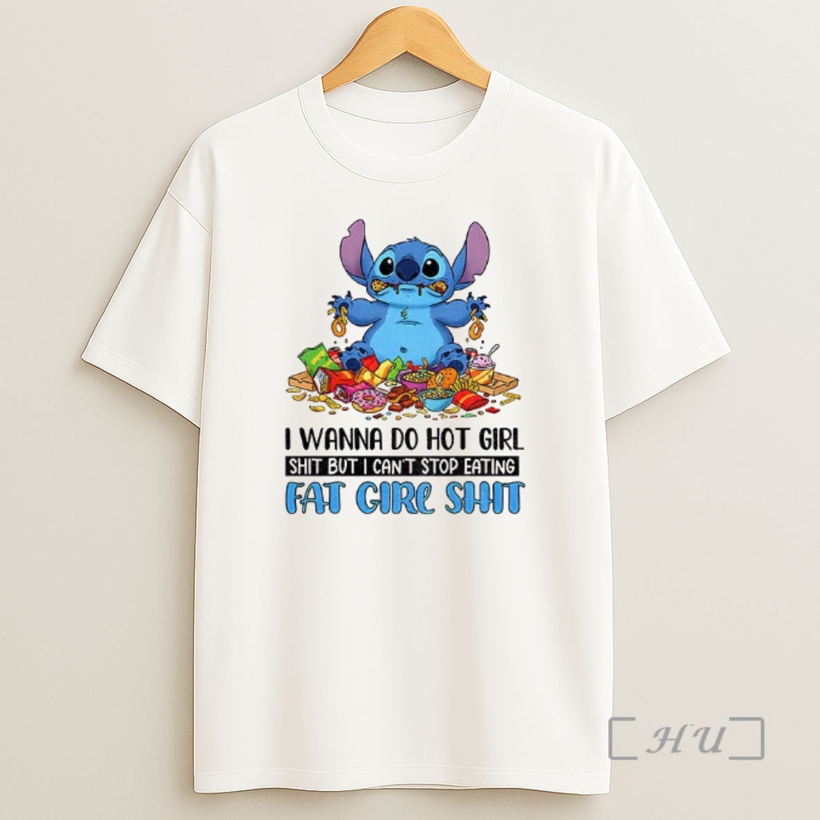Officials Stitch I Wanna Do Hot Girl Shit But I Cant Stop Eating Fat Cire Shit Shirt Sweatshirt Tee