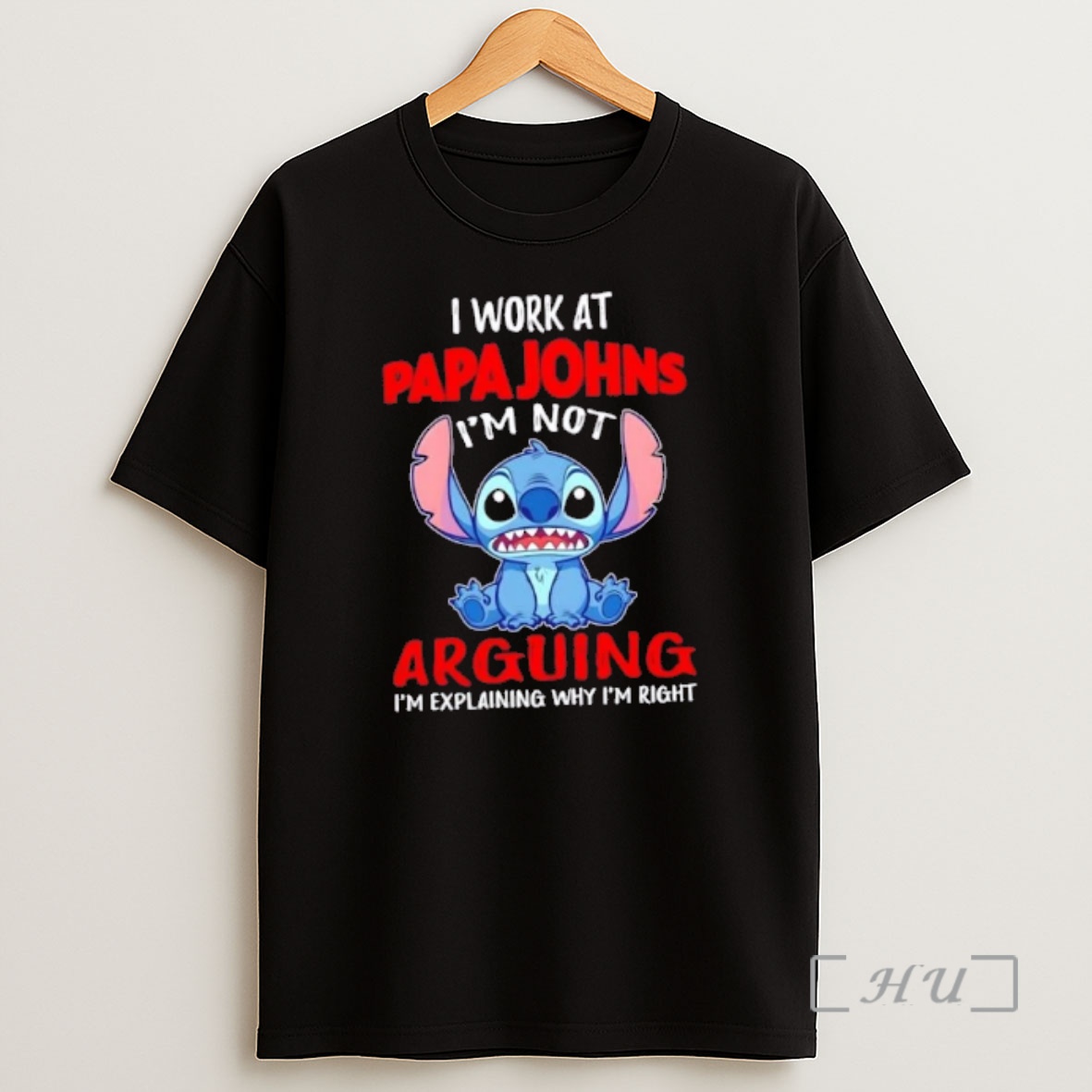 Officials Stitch I Work At Papa Johns Pizza Im Not Arguing Im Explaining Why Im Right Shirt Sweatshirt Tee