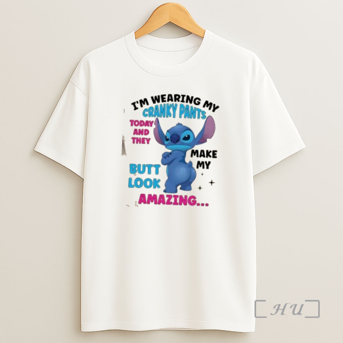 Officials Stitch Im Wearing Cranky Pants Today And They Make My Butt Look Amazing Shirt Sweatshirt Tee