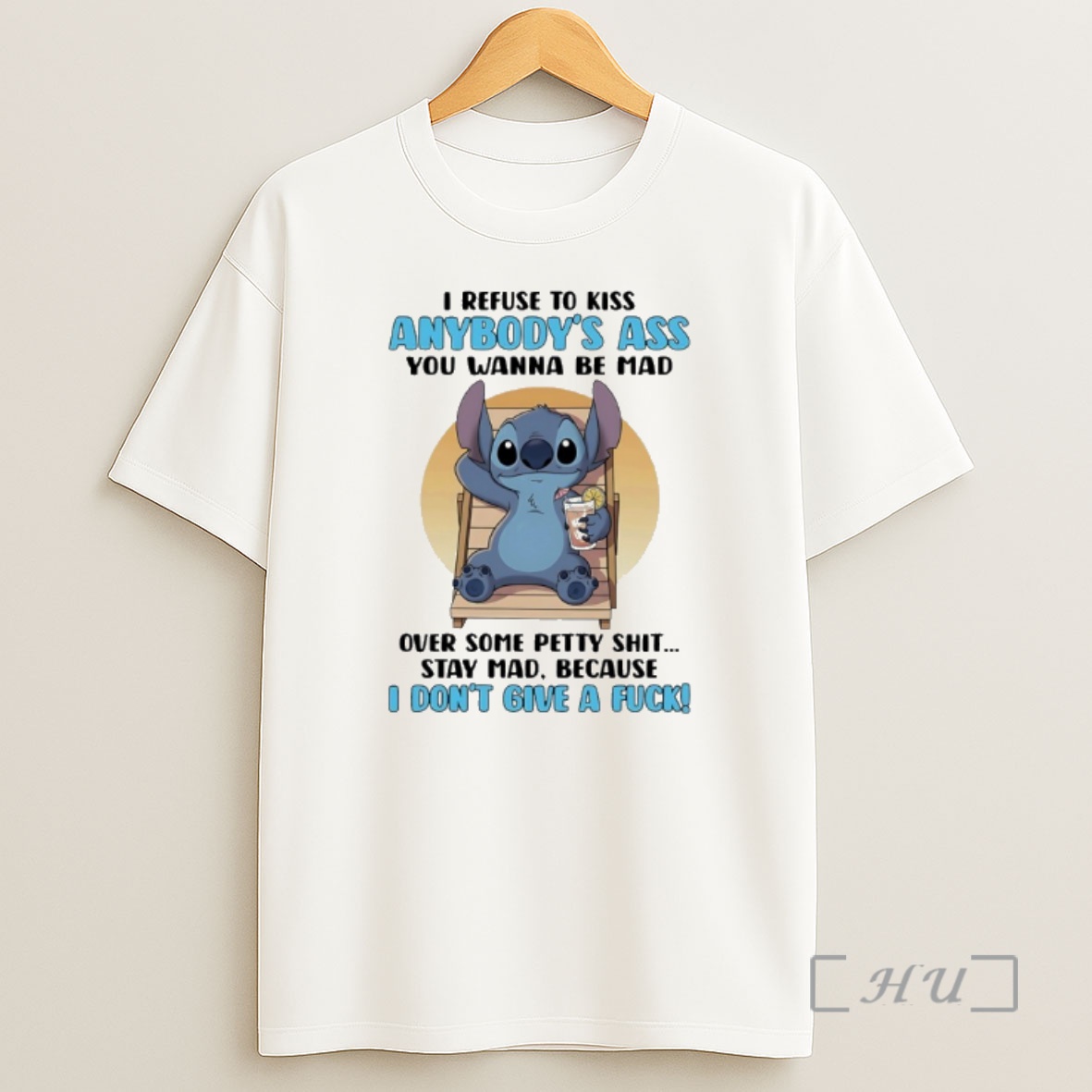 Officials Stitch Beach I Refuse To Kiss Anybodys Ass You Wanna Be Mad Over Some Petty Shit Stay Mad Because I Dont Give A Fuck Shirt Sweatshirt Tee
