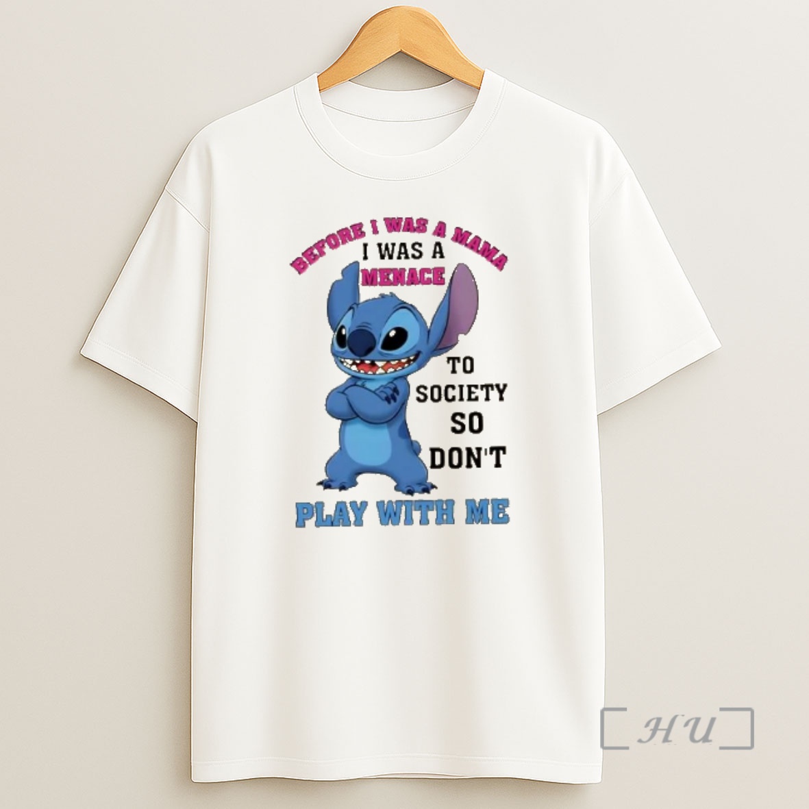 Officials Stitch Before I Was A Mama I Was A Menace To Society So Dont Play With Me Shirt Sweatshirt Tee