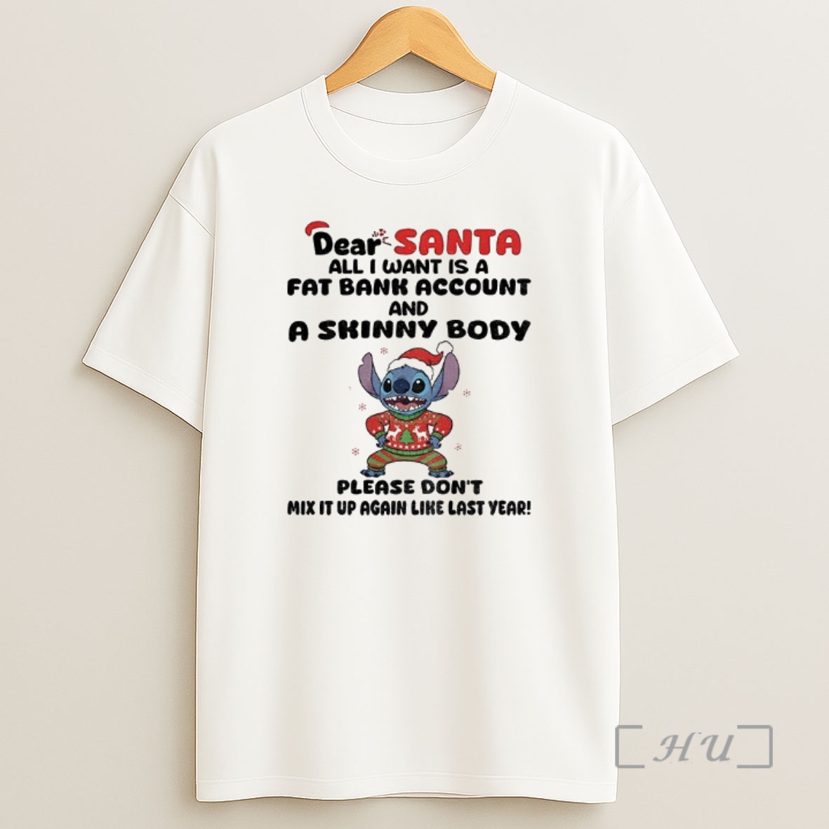 Officials Stitch Dear Santa All I Want Is A Fat Bank Account And A Skinny Body Please Dont Christmas Shirt Sweatshirt Tee