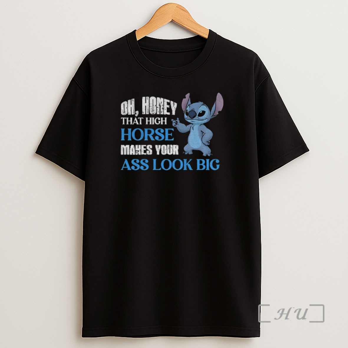 Officials Stitch Oh Honey That High Horse Makes Your Ass Look Big Shirt Sweatshirt Tee