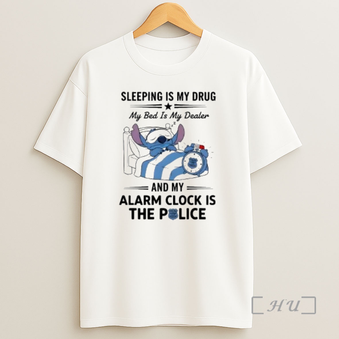 Officials Stitch Sleeping Is My Drug My Bed Is My Dealer Alarm Clock Is The Police Shirt Sweatshirt Tee