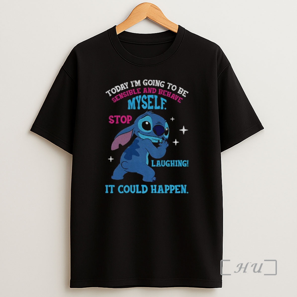 Officials Stitch Today Im Going To Be Sensible And Behave Myself Stop Laughing Shirt Sweatshirt Tee